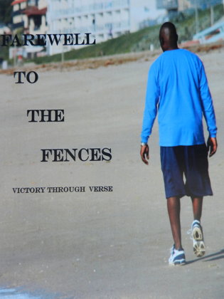 Book - "Farewell to the Fences: Victory Through Verse"
